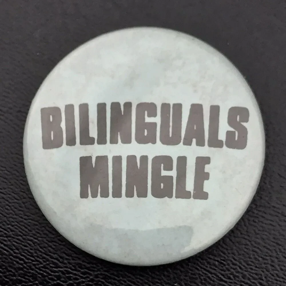 Bilinguals Mingle Vintage Pin Button Pinback Conversational Novelty Accessory